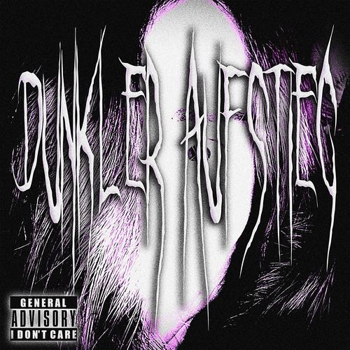 DUNKLER AUFSTIEG (Explicit)