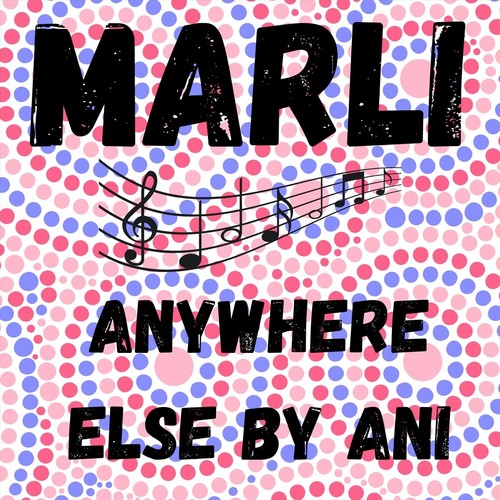 Anywhere Else (Marli Original Soundtrack)