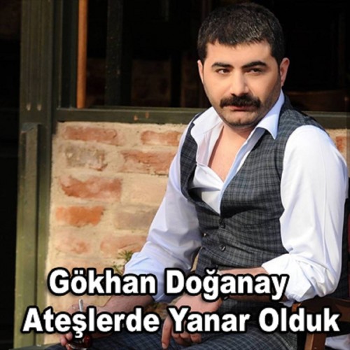 Ateşlerde Yanar Olduk