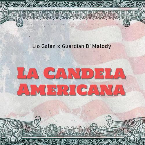 La Candela Americana (feat. Guardian D' Melody)