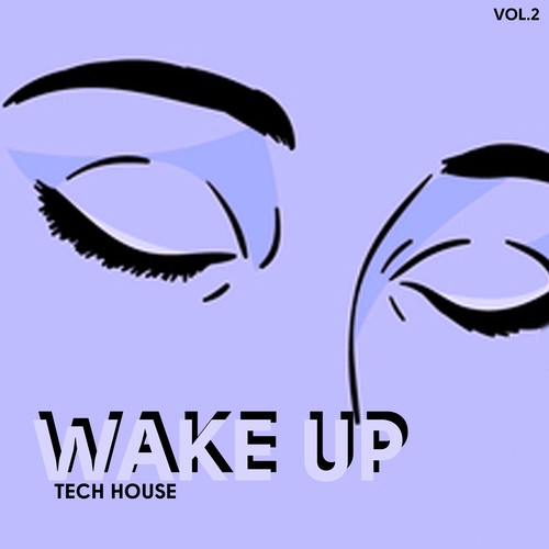 Wake Up Tech House, Vol. 2
