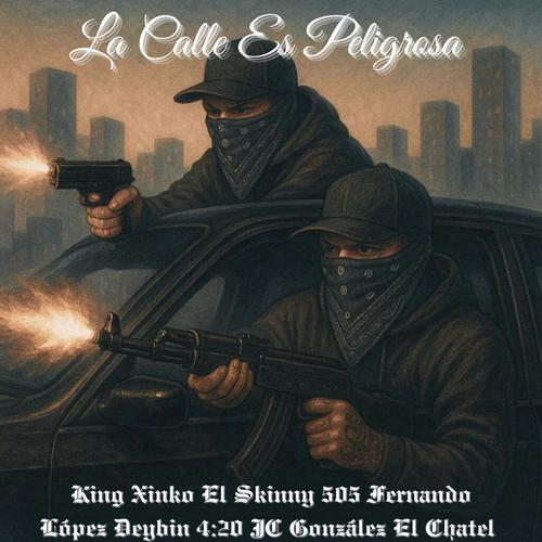 La Calle Es Peligrosa (Explicit)