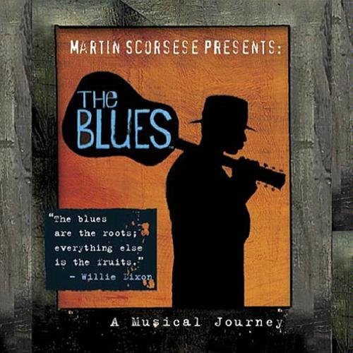 Martin Scorsese Presents The Blues: A Musical Journey