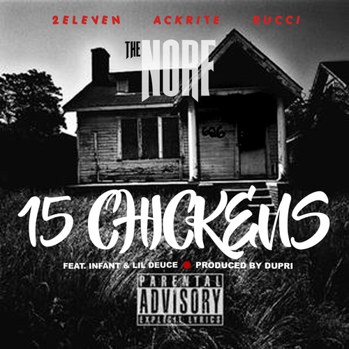 15 Chickens (feat. Lil Deuce, Nfant, Rucci & Ackrite) [Explicit]