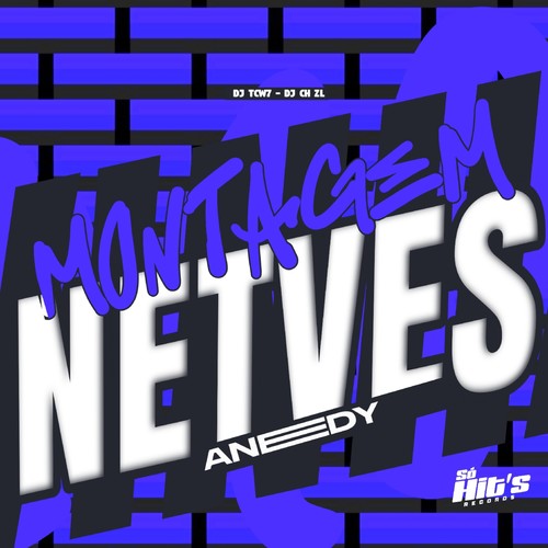 Montagem Netves Anedy (Explicit)