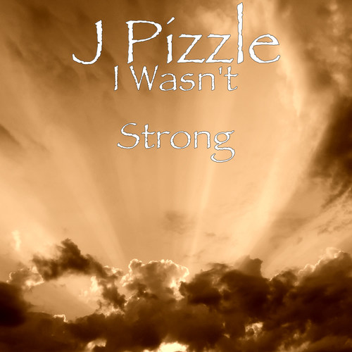 I Wasn't Strong (Explicit)
