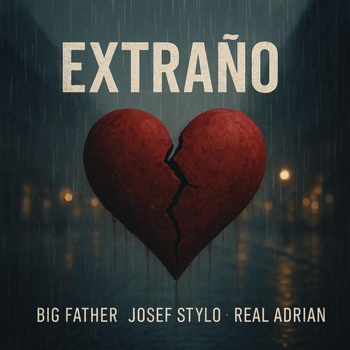 EXTRAÑO (feat. JOSEF STYLO, REAL ADRIAN & ORION)