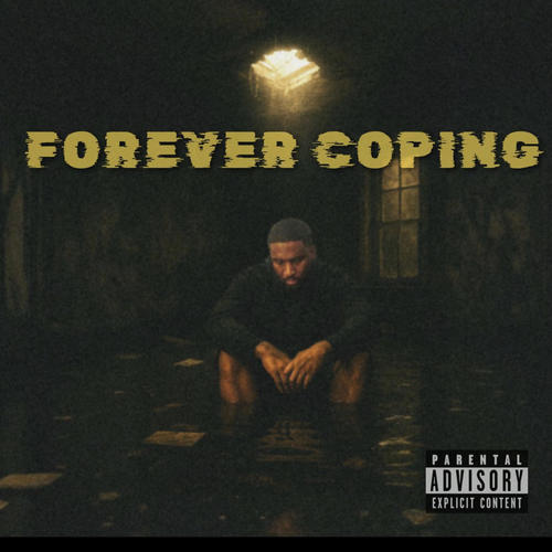 Forever Coping (Explicit)