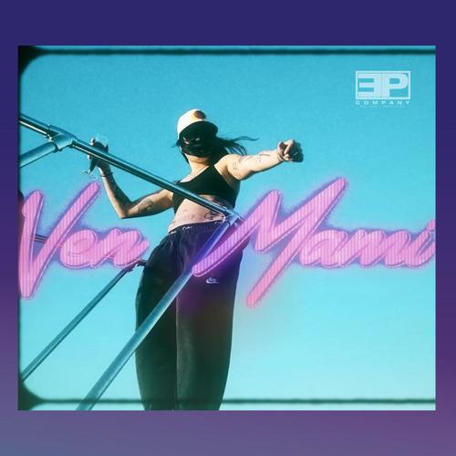 Ven Mami (feat. Bad Wine)