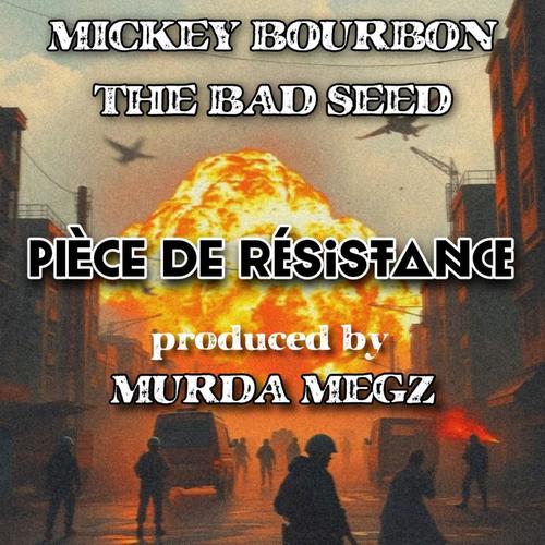 Piece De Resistance (feat. The Bad Seed) [Explicit]
