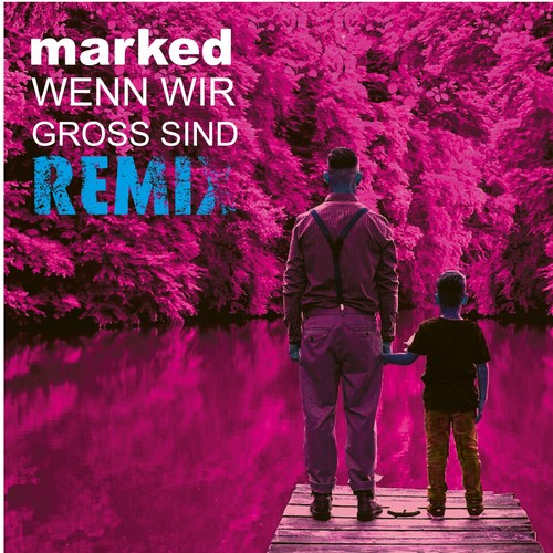 Wenn wir gross sind (Deep House Remix)