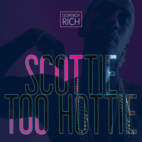 Scottie Too Hottie
