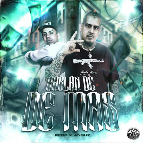 HABLAN DE MAS (feat. THE ANGUZ) [Explicit]