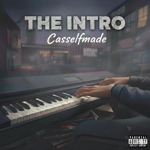 THE INTRO (Start of something new) [Cassselfmade] [Explicit]