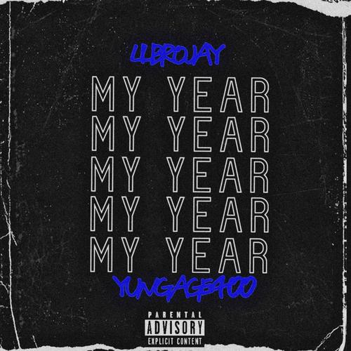 My Year (feat. YUNGAGE400) [Explicit]