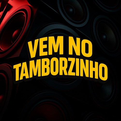 VEM NO TAMBORZINHO (Explicit)