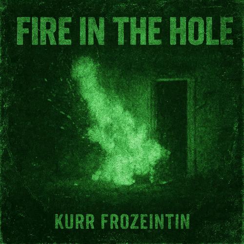 FIRE IN THE HOLE (Explicit)