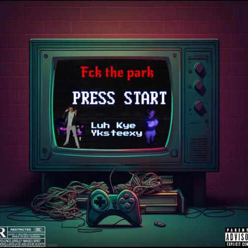 Fck da Park (feat. Yksteexy) [Explicit]