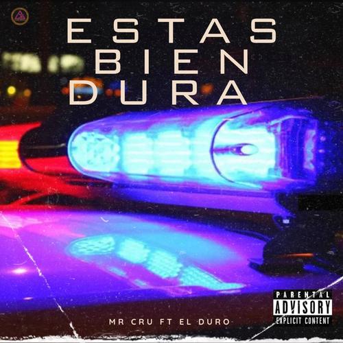 Estas Bien Dura (feat. El Duro) [Explicit]