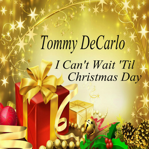 I Can't Wait 'Til Christmas Day