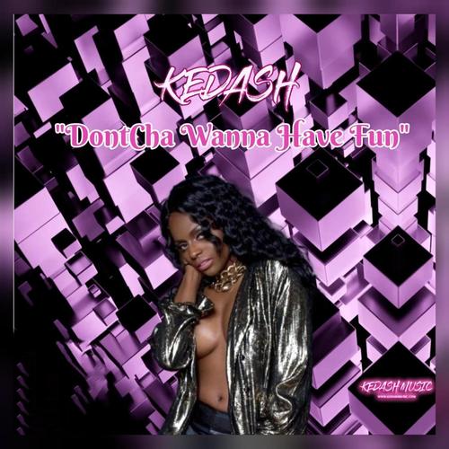 Dontcha Wanna Have Fun (Original) (feat. Kinsu)
