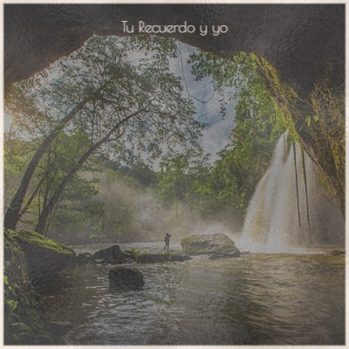 Tu Recuerdo y yo