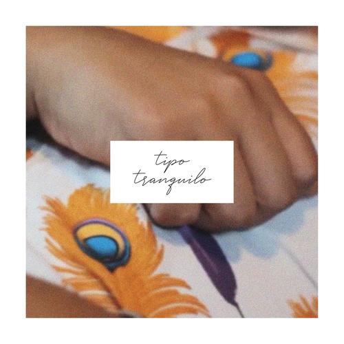 Tipo Tranquilo (Explicit)