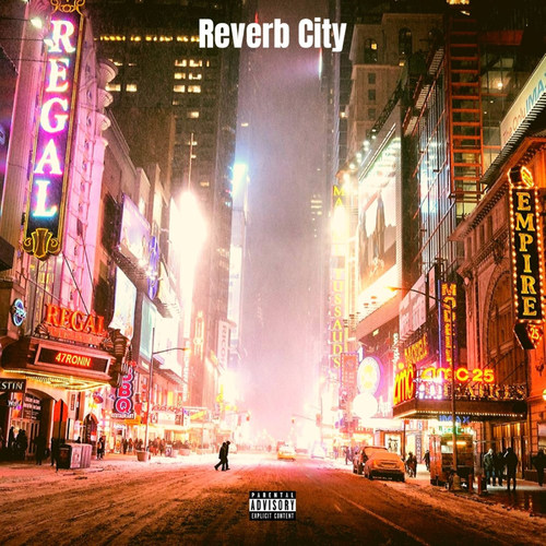 Reverb City (Explicit)