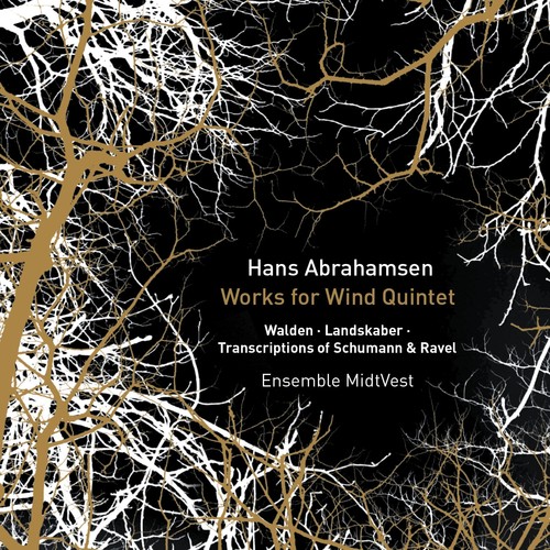Hans Abrahamsen: Works & Transcriptions for Wind Quintet