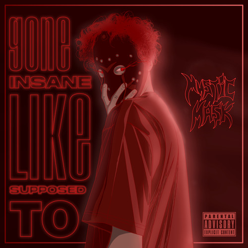 Gone Insane Like Supposed to (Explicit)