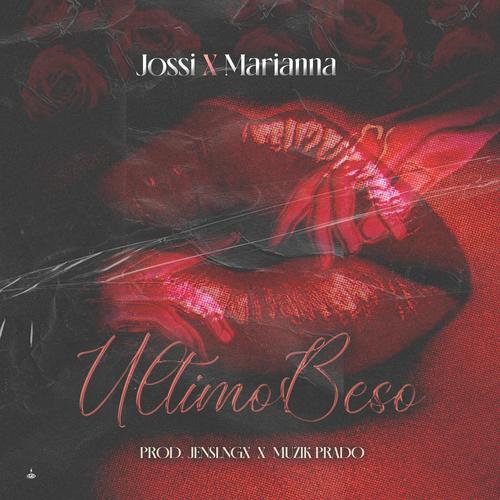 Ultimo Beso (feat. Mariianna & Jossi) [Explicit]