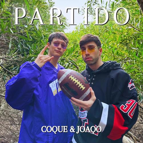 Partido (feat. Joaqo) [Explicit]