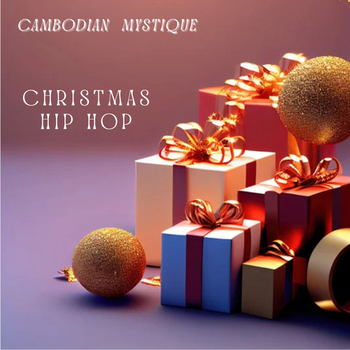 Cambodian Mystique Christmas Hip Hop