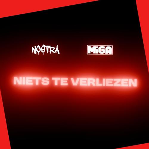 Niets te verliezen (feat. MiGA) [Explicit]