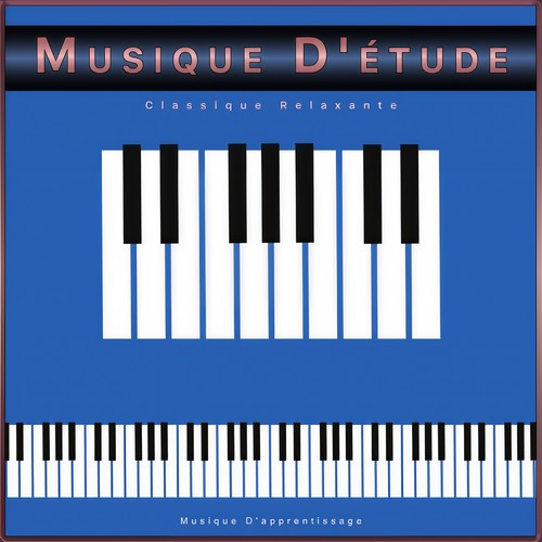 Musique D'étude Classique Relaxante : Musique D'apprentissage