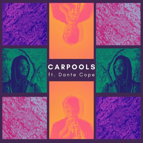 Carpools (feat. Dante Cope) [Explicit]