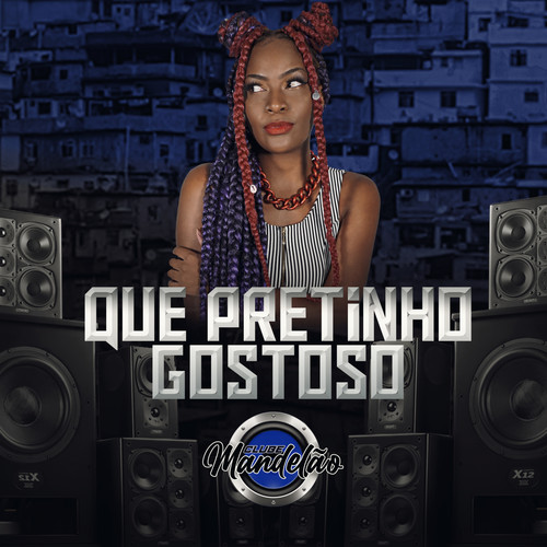 Que Pretinho Gostoso (Explicit)