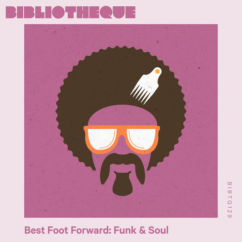 Best Foot Forward: Funk & Soul