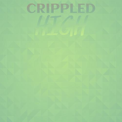 Crippled High
