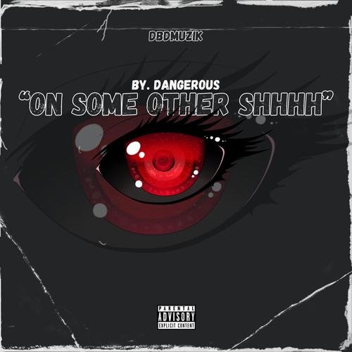 On Some Other Shhhh (Explicit)