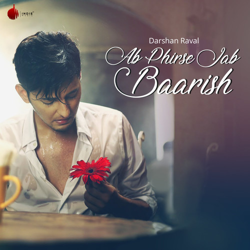 Ab Phirse Jab Baarish - Single