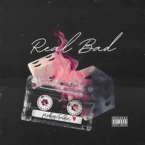 Real Bad (Explicit)