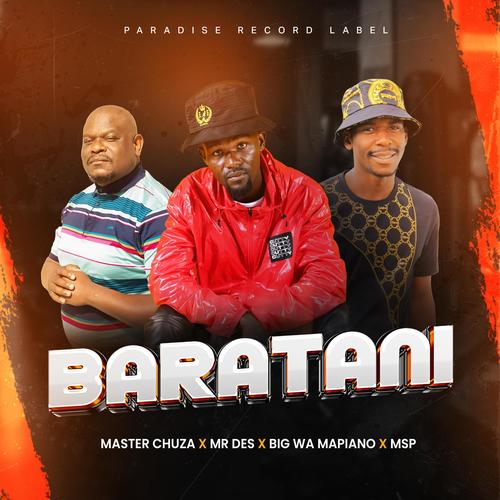 BARATANI (feat. Mr Des, Big wa Mapiano & MSP(Mogi Spectus)) [Original]