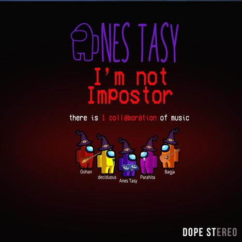 I’m not Impostor (feat. Parahita, deciduous, Gohan & Bagja) [Explicit]