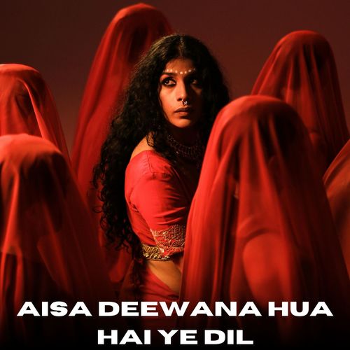 Aisa Deewana Hua Hai Ye Dil