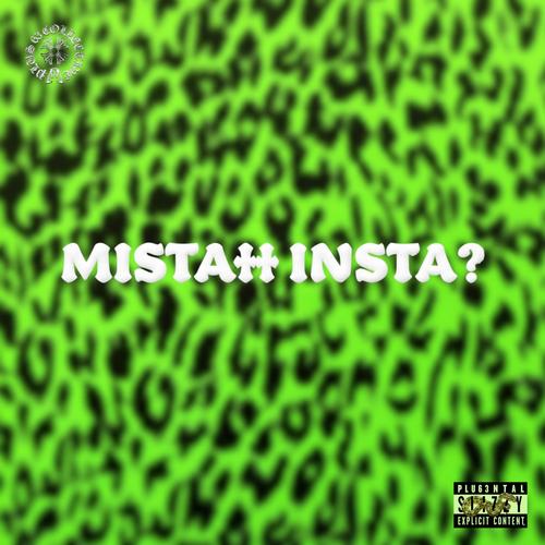 MISTAH INSTA? (feat. Figga XO) [Explicit]