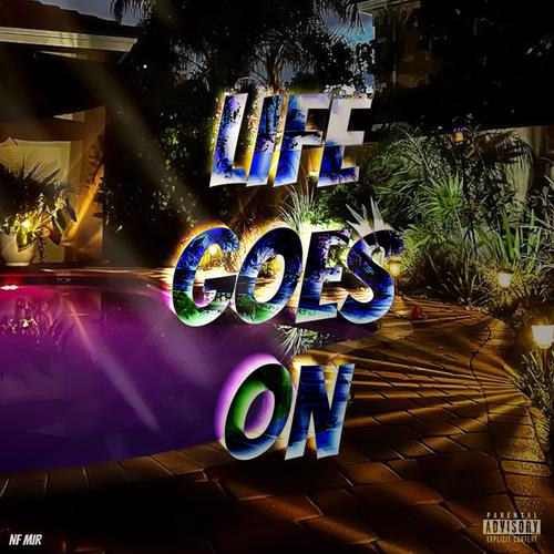 LIFE GOES ON (Explicit)