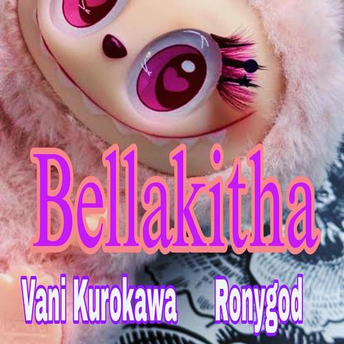 Bellakitha (feat. Ronygod)
