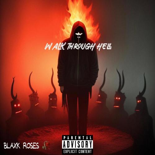 Walk through hell (Explicit)