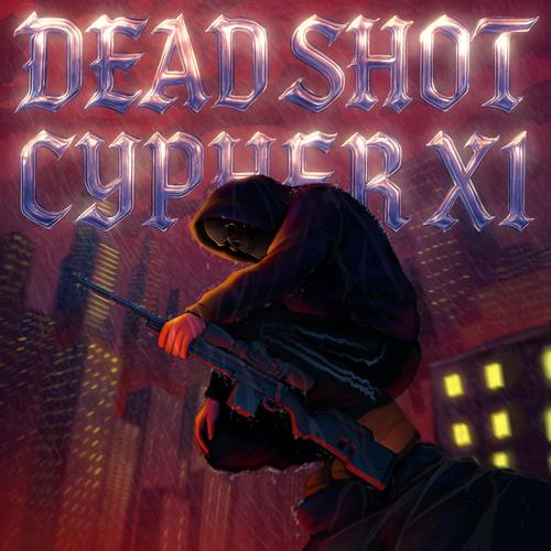 Deadshot Cypher X1 (feat. Nate Nasty, Dizzy D & Harry Shaw)